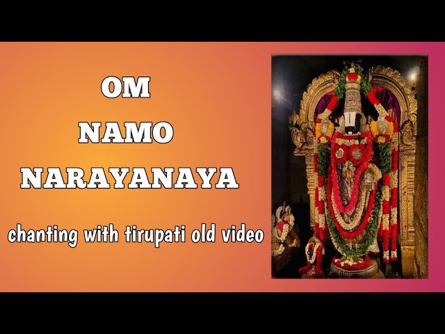 morning mantra | chanting om namo narayana mantra | tirupati old video with mantra