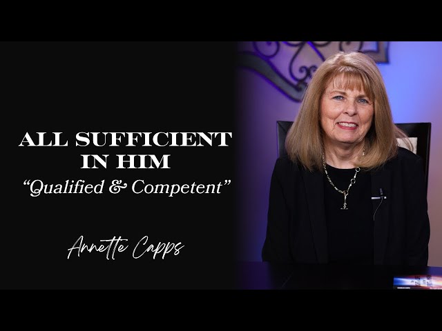 All Sufficient in Him | Annette Capps