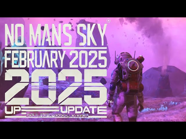 No Man’s Sky Just Changed Forever – The MASSIVE February 2025 Update Explained!