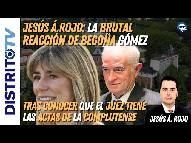 Jesús Á.Rojo:🔴La brutal reacción de Begoña Gómez tras conocer que el juez tiene las actas de la UCM🔴