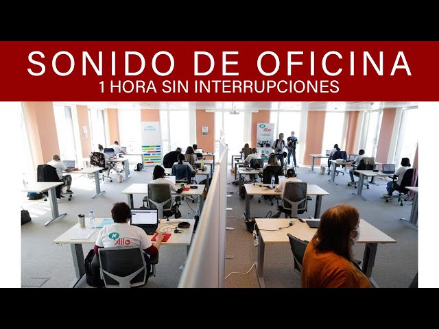 👂 SONIDO AMBIENTAL DE OFICINA  [1 HORA] -  SIN INTERRUPCIONES 😎🤓