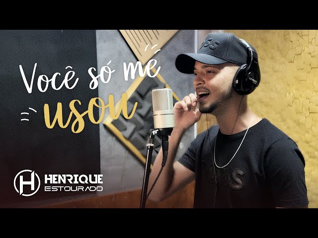 Você Só Me Usou - Henrique Estourado (Vídeoclipe Oficial)