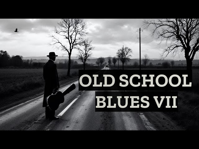 Old School Blues. Part 7.