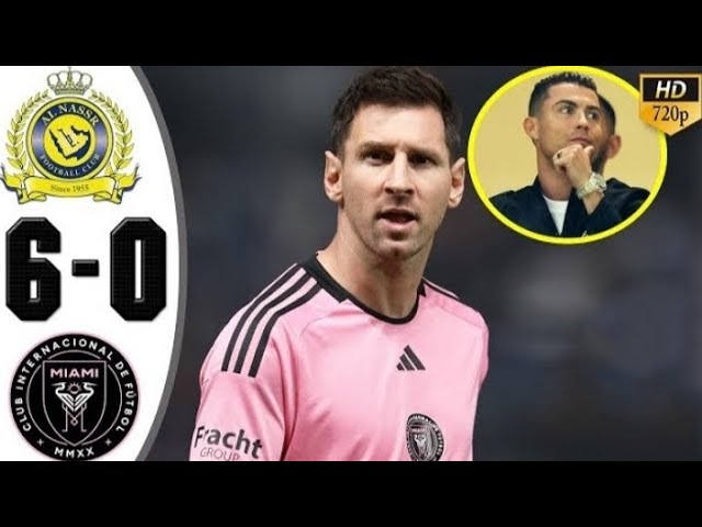 Al-Nassr vs Inter Miami 6-0 All Goals & Highlights - Messi & Ronaldo 🔥 2024