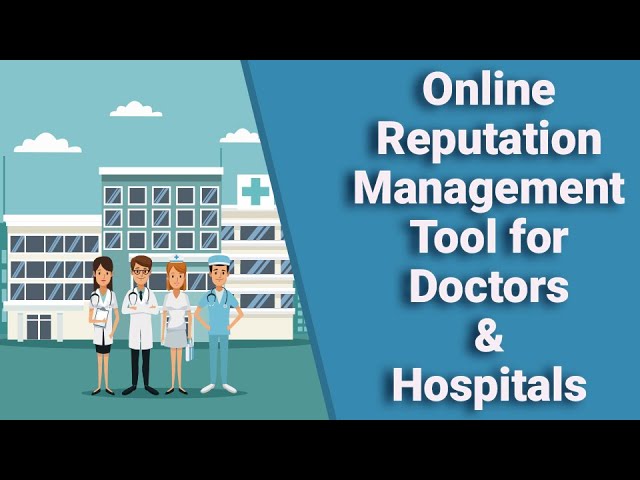 Online Reputation Management Tool for Doctors & Hospitals