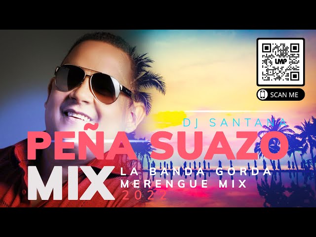 Pena Suazo Y La Banda Gorda Merengue Mix | DJ Santana