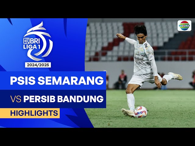 PSIS Semarang VS Persib Bandung - Highlights | BRI Liga 1 2024/25