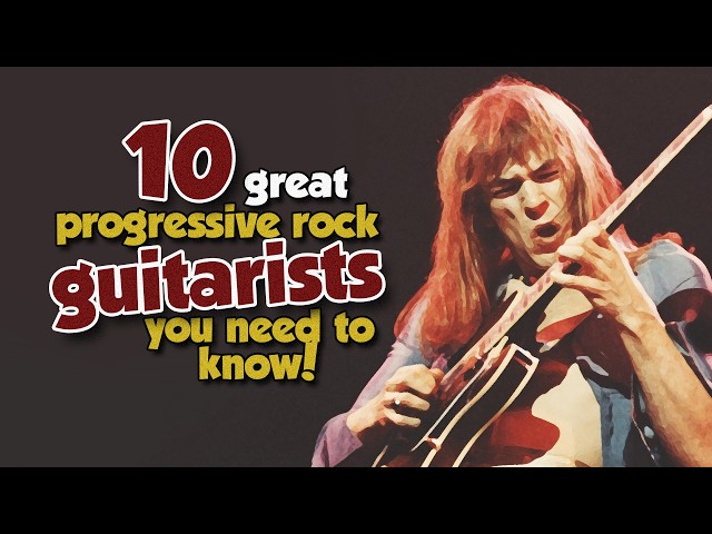 10 great progressive rock guitarists you need to know! | #progressiverock #guitarplayer