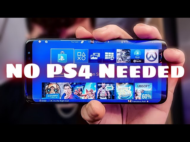 Play PS4 On Your Phone Without a PS4