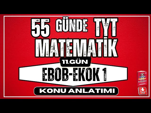 EBOB EKOK Konu Anlatımı 1 | 2024 | 55 Günde TYT Matematik Kampı |  11.Gün |