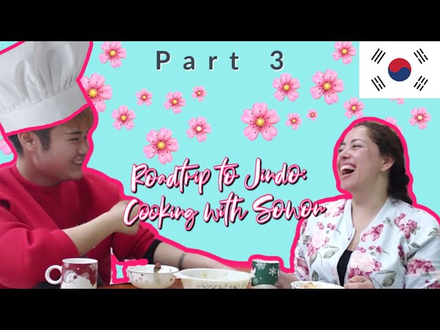 Roadtrip to Jindo: Cooking with Sowon