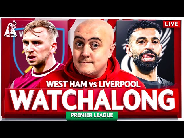 WEST HAM vs LIVERPOOL LIVE WATCHALONG with Craig