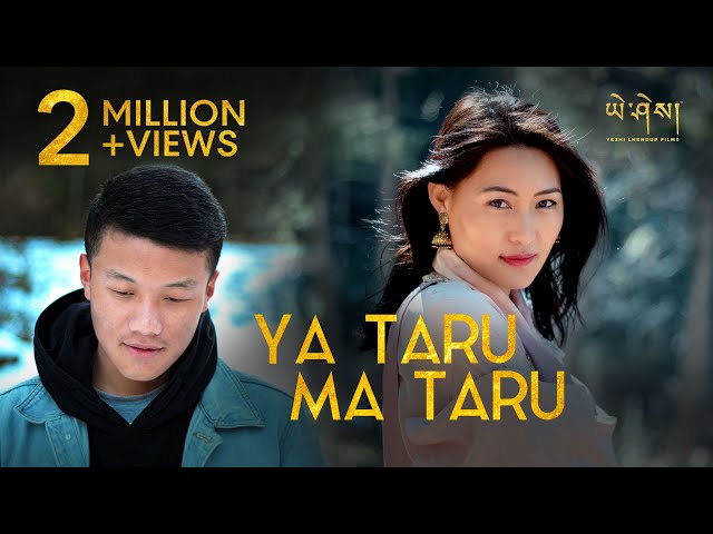 YA TARU MA TARU by @SonamWangchen  (Official Music Video)