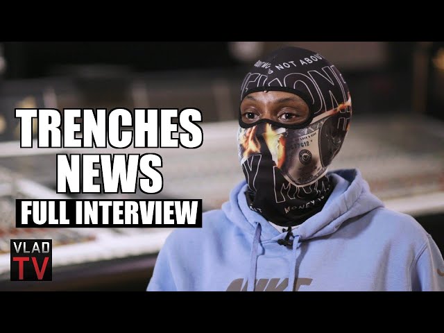 Trenches News on Lil Durk, King Von, Polo G, Lul Tim, Quando, FBG Butta, Dolph (Full Interview)