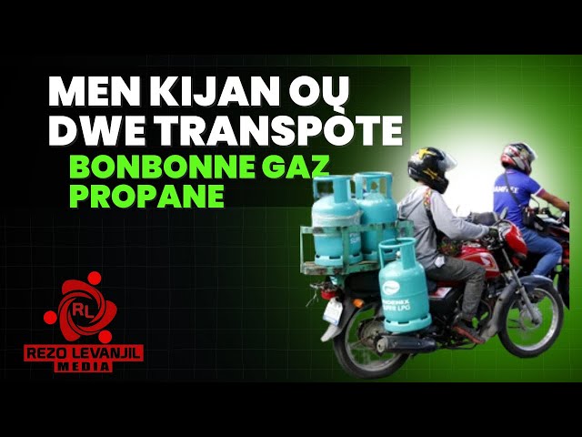 Men kòman ou dwe Transpòte Bonbonne Gaz Propane