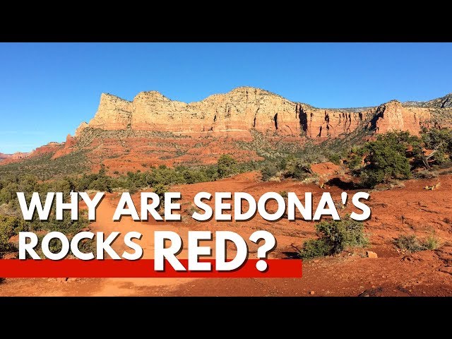 Why are the Rocks of Sedona, Arizona Red?