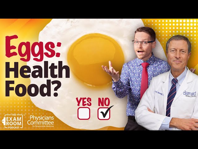 Eggs and Your Health: What You Need to Know | Dr. Neal Barnard Exam Room Live Q&A