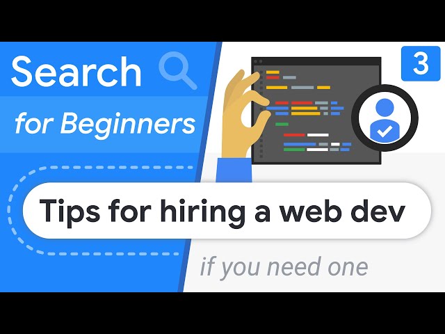 Tips for hiring a web developer (if you need one) - Search for Beginners Ep 3