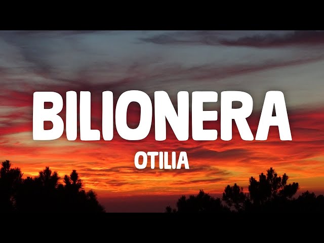 「1HOUR + LYRICS」 Otilia - Bilionera (Lyrics)