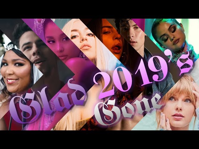 GLAD 2019'S GONE | Year End 2019 Megamix (200+ Songs)