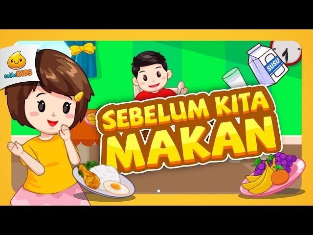 Sebelum Kita Makan | Lagu Anak Indonesia