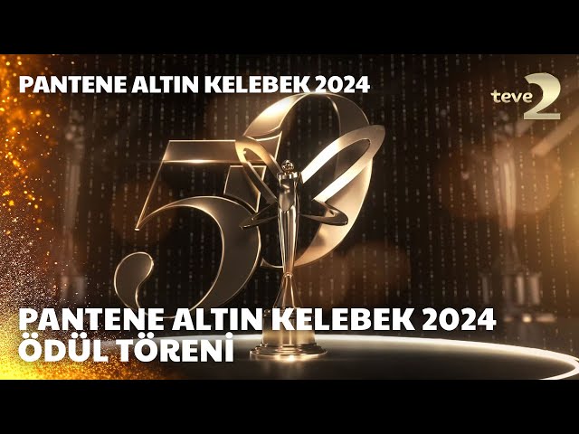 Pantene Altın Kelebek Ödül Töreni 2024