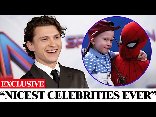 Top 30 Nicest Celebrities Ever