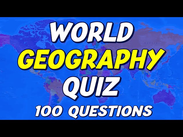 Can You Pass This World Geography Quiz? 🌍 100 Geography Knowledge Questions!