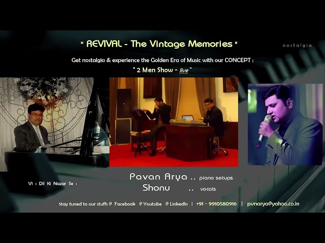 Dil Ki Nazar Se | REVIVAL - The Vintage Memories - Vol 01 | Pavan Arya | Shonu | 2 Men Show - Live.