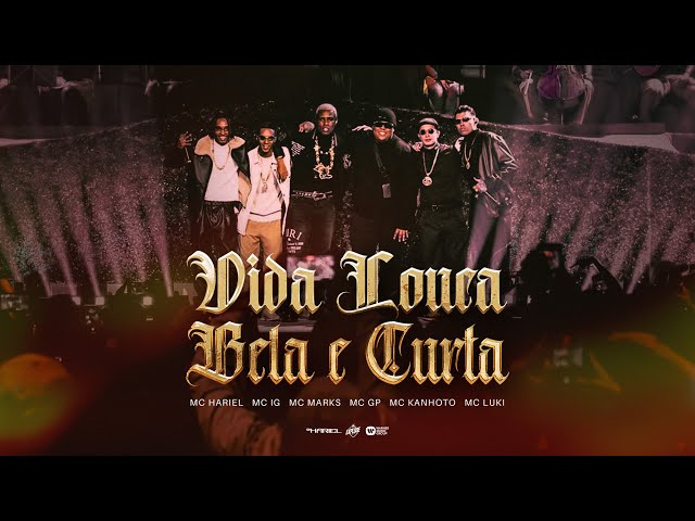 MC Hariel, MC IG, MC GP, MC Marks, MC Kanhoto, MC Luki - Vida Louca, Bela e Curta - FUNK SUPERAÇÃO