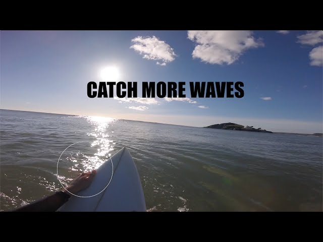 Catch More Waves - Surfing Technique To Improve Mobility, Paddling & Timing