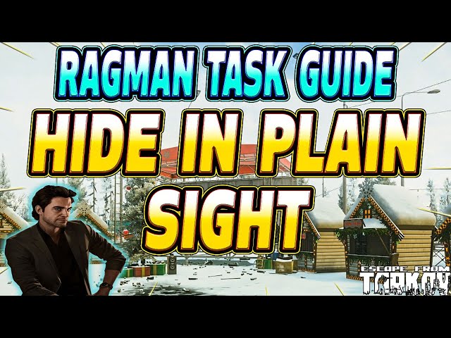 Hide in Plain Sight - Ragman Task Guide - Escape From Tarkov