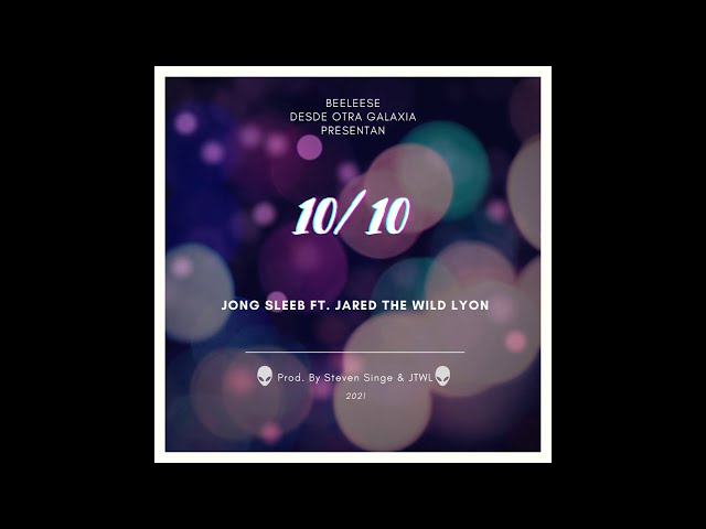 10/10 - Jong Sleeb Ft Jared TWL (Prod. by Stevens Singe & Jared TWL)