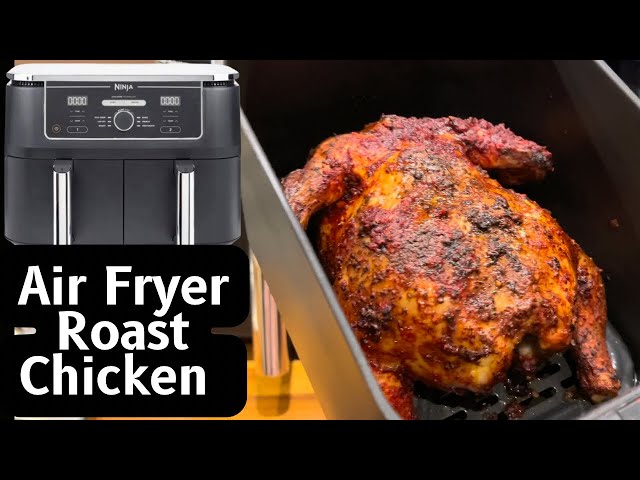 AIR FRYER WHOLE ROAST CHICKEN / Ninja Dual Zone