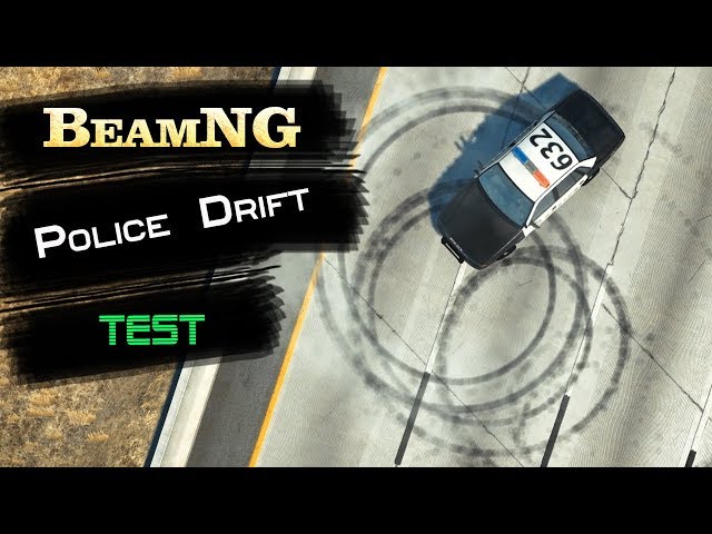 BeamNG | Police Drift Test. Slow Motion. (01)