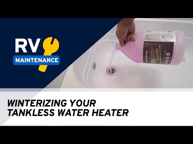 How To Winterize a Tankless Water Heater | RV Maintenance