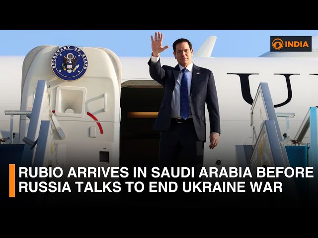 Rubio arrives in Saudi Arabia before Russia talks to end Ukraine war | DD India News Hour