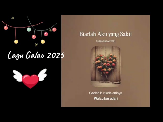 Viral ... Lagu Galau 2025 Terbaru