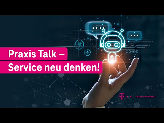 Praxis-Talk: Service neu denken - neue Maßstäbe im Kundenservice setzen in Zeiten von Omnichanneling