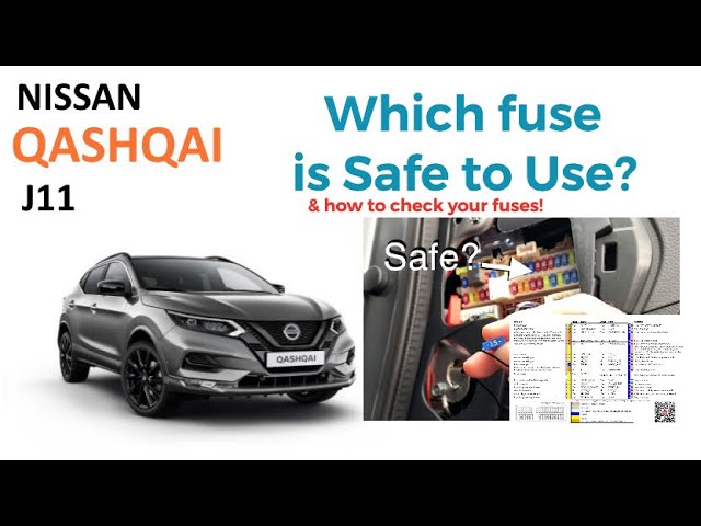 Nissan Qashqai J11a&b: Which fuse is safe to use?