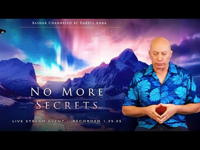 [Full] Bashar :: No More Secrets || Bashar & Darryl Anka 2025 #1080p