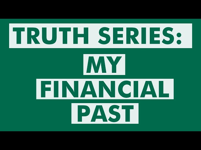 Truth and Transparency: My Financial Past