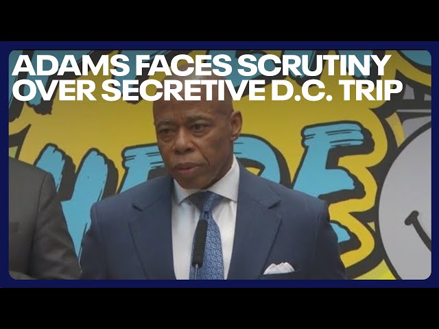 Mayor Adams faces scrutiny over secretive D.C. trip amid health questions