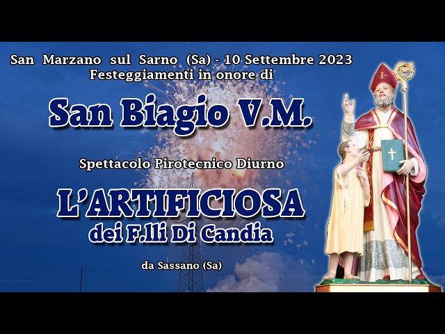 San Marzano sul SARNO (Sa) S. BIAGIO V.M. 2023 - L'ARTIFICIOSA dei F.lli Di Candia Spettacolo Diurno