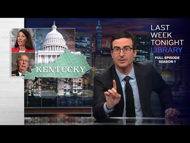 S1 E3: Kentucky, Climate Change & Ukraine: Last Week Tonight with John Oliver