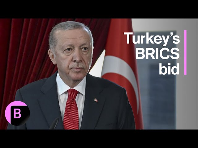 Turkey Asks to Join BRICS to Forge Ties Beyond West