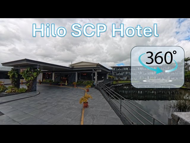 Big Island 2024 - SCP Hotel Hilo - 360 Video