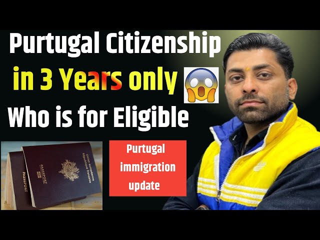 Portugal Citizenship in 3 Years ✅ |Purtugal immigration new update|