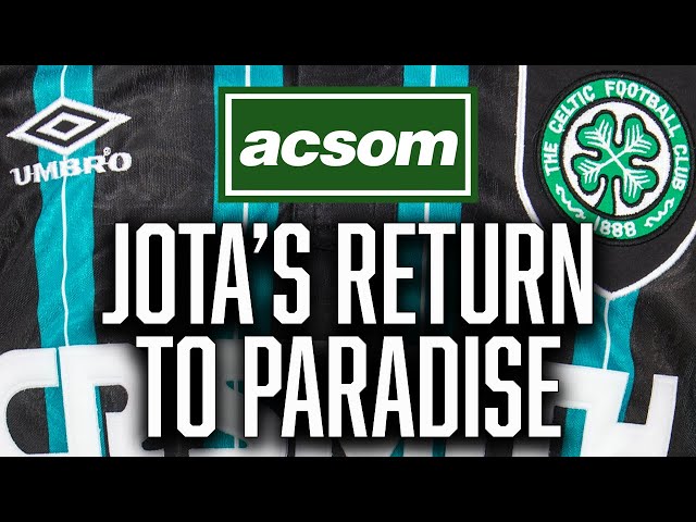 JOTA set to return to Paradise as SCHLUPP set to make his debut // A Celtic State of Mind // ACSOM