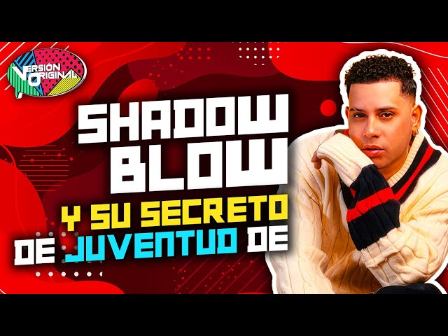 Shadow Blow Revela su Secreto para Mantenerse Joven | Versión Original